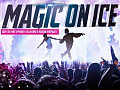 Шоу по фигурному катанию "Мagic on ice" - Архив спектаклей Шоу по фигурному катанию "Мagic on ice" - Архив спектаклей